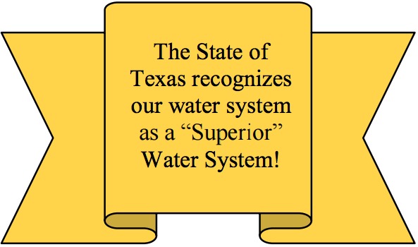 The State of Texas recognizes our water system as a 